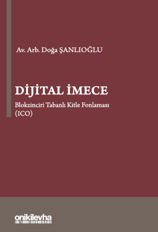 Dijital İmece - Blokzinciri Tabanlı Kitle Fonlaması (Ciltli)