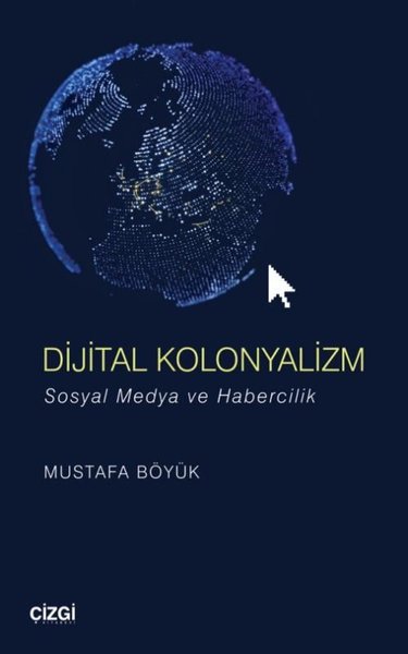 Dijital Kolonyalizm Mustafa Böyük