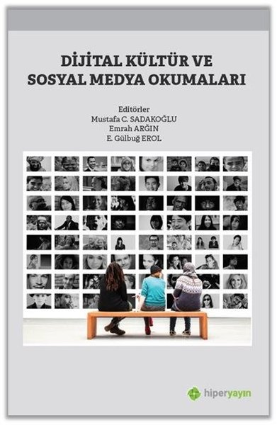 Dijital Kültür ve Sosyal Medya Okumaları Emrah Arğın