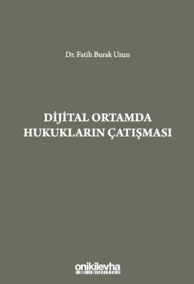 Dijital Ortamda Hukukların Çatışması (Ciltli)