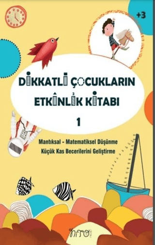 Dikkatli Çocukların Etkinlik Kitabı 1 Kolektif