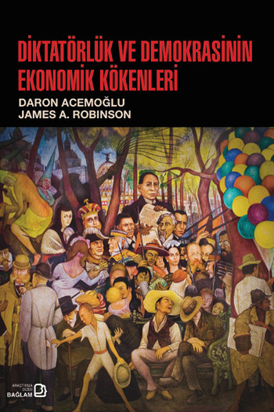 Diktatörlük ve Demokrasinin Ekonomik Kökenleri James A. Robinson