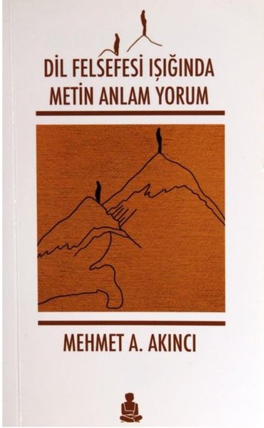 Dil Felsefesi Işığında Metin Anlam Yorum