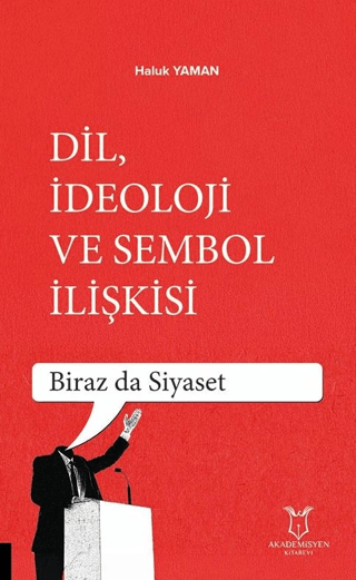 Dil, İdeoloji ve Sembol İlişkisi