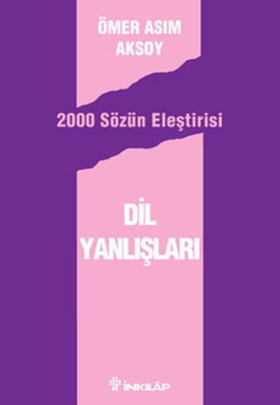 Dil Yanlışları - 2000 Sözün Eleştirisi Ömer Asım Aksoy