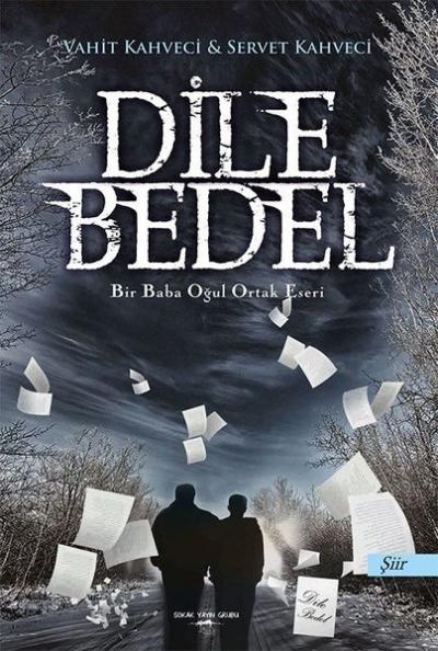 Dile Bedel-Bir Baba Oğul Ortak Eseri