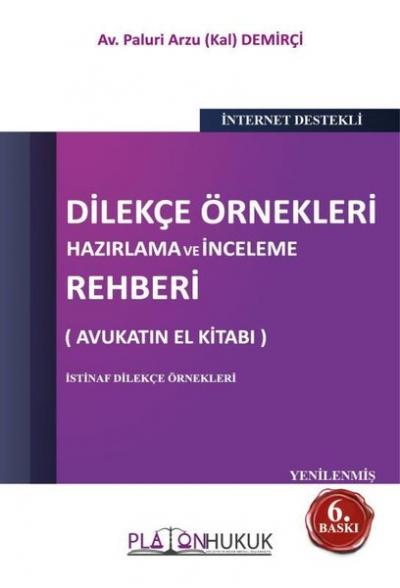 Dilekçe Örnekleri Hazırlama ve İnceleme Rehberi - Avukatın El Kitabı