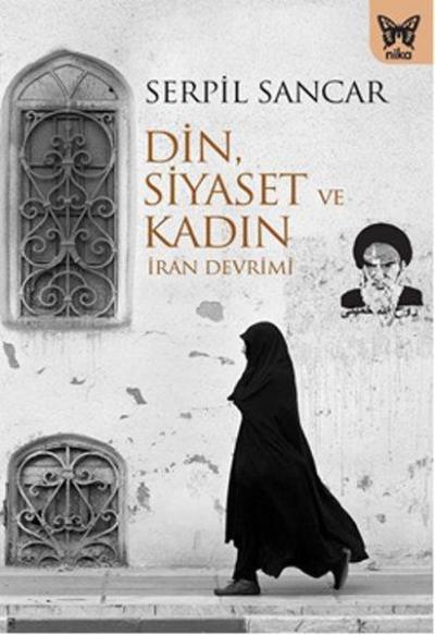 Din Siyaset ve Kadın-İran Devrimi