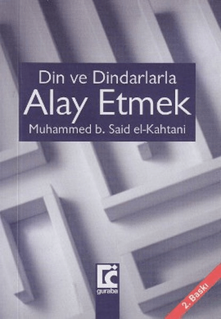 Din ve Dindarlarla Alay Etmek