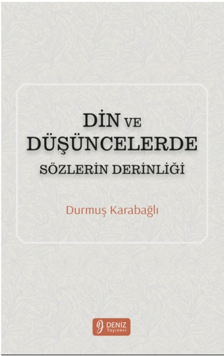 Din ve Düşüncelerde Sözlerin Derinliği