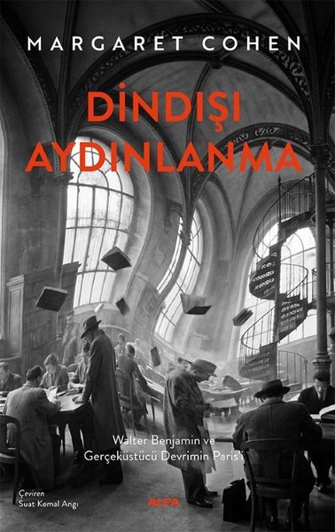 Dindışı Aydınlanma - Walter Benjamin ve Gerçeküstü Devrimin Paris'i