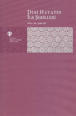 Dini Hayatın İlk Şekilleri (Ciltli)