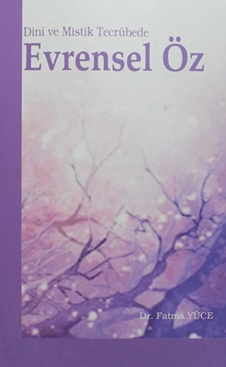 Dini ve Mistik Tecrübede Evrensel Öz