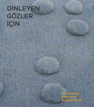 Dinleyen Gözler İçin