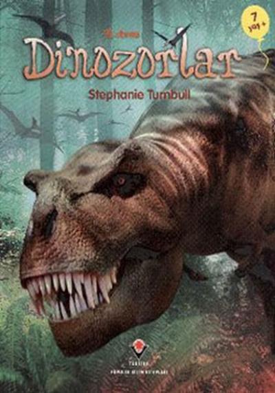 İlk Okuma - Dinozorlar (7+ Yaş) Stephanie Turnbull