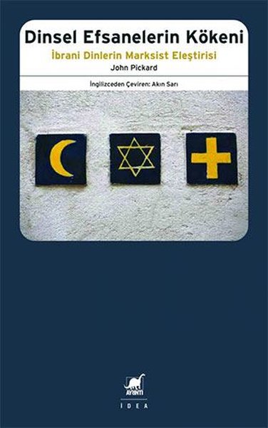 Dinsel Efsanelerin Kökeni - İbrani Dinlerin Marksist Eleştirisi