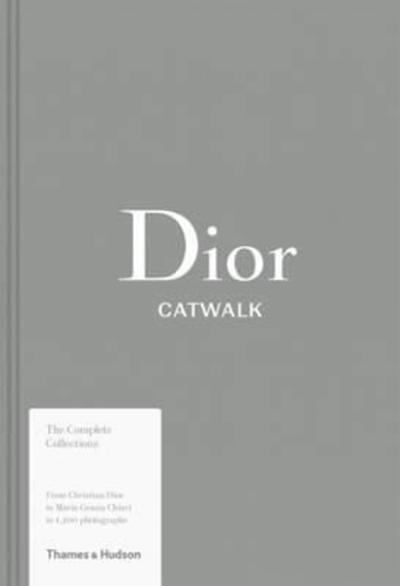 Dior Catwalk: The Complete Collections (Ciltli)