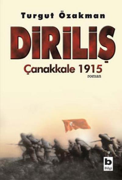 Diriliş-Çanakkale 1915 Turgut Özakman
