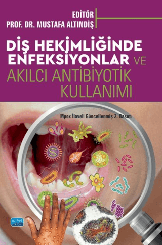 Diş Hekimliğinde Enfeksiyonlar ve Akılcı Antibiyotik Kullanımı