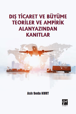 Dış Ticaret ve Büyüme Teoriler ve Ampirik Alanyazından Kanıtlar