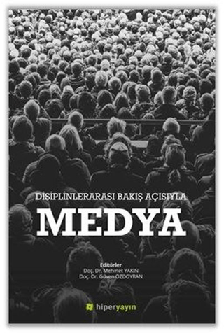 Disiplinlerarası Bakış Açısıyla Medya