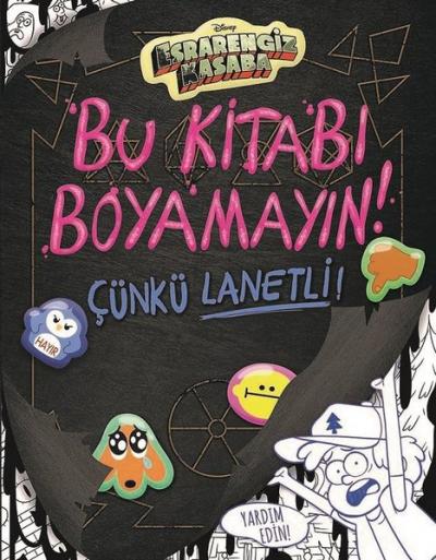 Disney Esrarengiz Kasaba-Bu Kitabı Boyamayın Çünkü Lanetli!