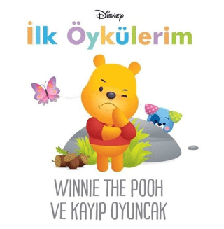 Winnie The Pooh ve Kayıp Oyuncak - Disney İlk Öykülerim Kolektif
