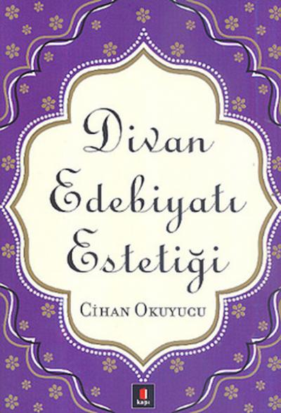 Divan Edebiyatı Estetiği Cihan Okuyucu
