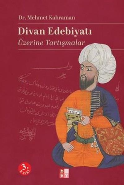 Divan Edebiyatı Üzerine Tartışmalar