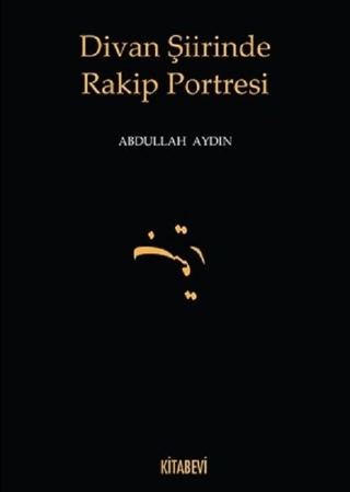 Divan Şiirinde Rakip Portresi Reyhan Keleş