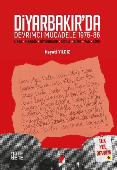 Diyarbakır'da Devrimci Mücadele 1976 - 86 - Tek Yol Devrim Hayati Yıld