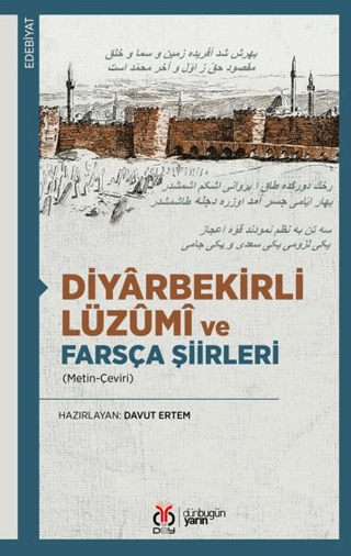 Diyârbekirli Lüzûmî ve Farsça Şiirleri