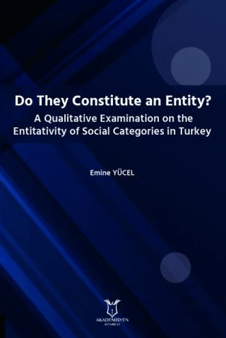 Do They Constitute an Entity? A Qualitative Examination on the Entitativity of Social Categories in Turkey