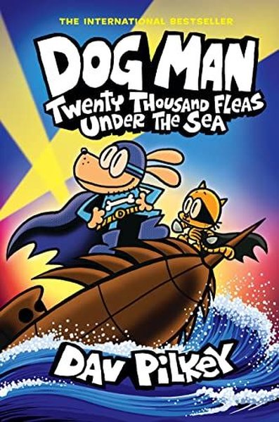 Dog Man 11: Twenty Thousand Fleas Under the Sea (Dog Man) (Ciltli)