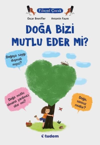Doğa Bizi Mutlu Eder mi? Filozof Çocuk Oscar Brenifier