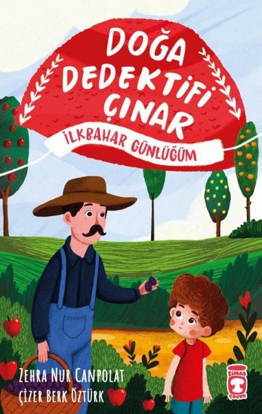 Doğa Dedektifi Çınar - İlkbahar Günlüğüm Zehra Nur Canpolat