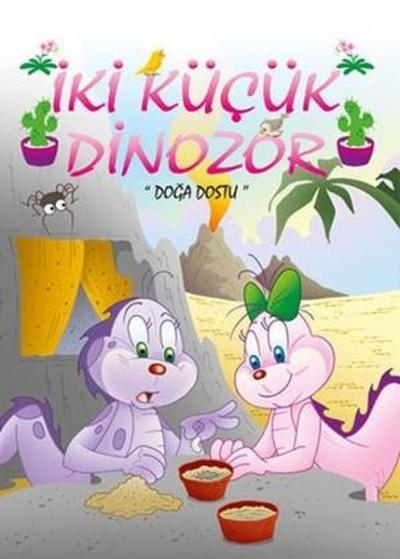 Doğa Dostu - İki Küçük Dinozor Ercan Dinçer