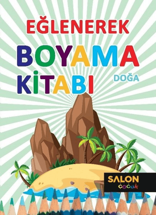Doğa - Eğlenerek Boyama Kitabı