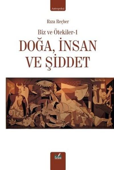 Doğa İnsan ve Şiddet - Biz ve Ötekiler 1