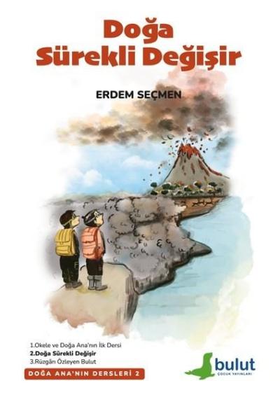 Doğa Sürekli Değişir - Doğa Ana'nın Dersleri 2 Erdem Seçmen