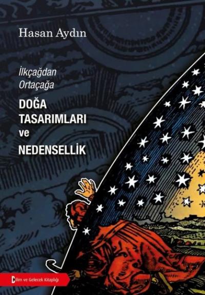 Doğa Tasarımları ve Nedensellik-İlkçağdan Ortaçağa Hasan Aydın
