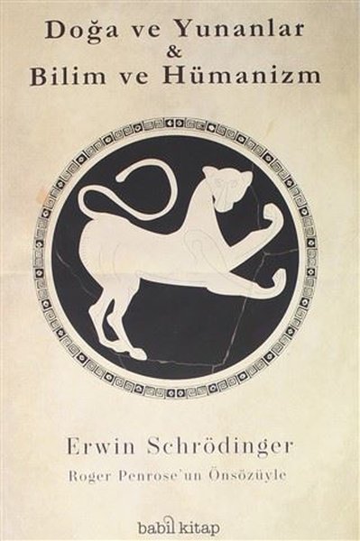 Doğa ve Yunanlar - Bilim ve Hümanizm Erwin Schrödinger