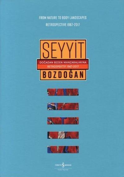 Doğadan Beden Manzaralarına Retrospektif 1967-2017