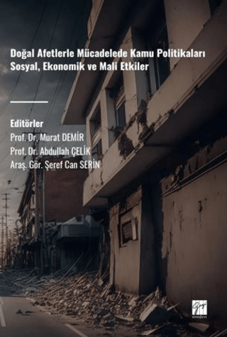 Doğal Afetlerle Mücadelede Kamu Politikaları Sosyal, Ekonomik Ve Mali Etkiler