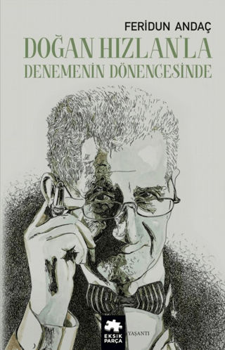 Doğan Hızlan’la Denemenin Dönengesinde