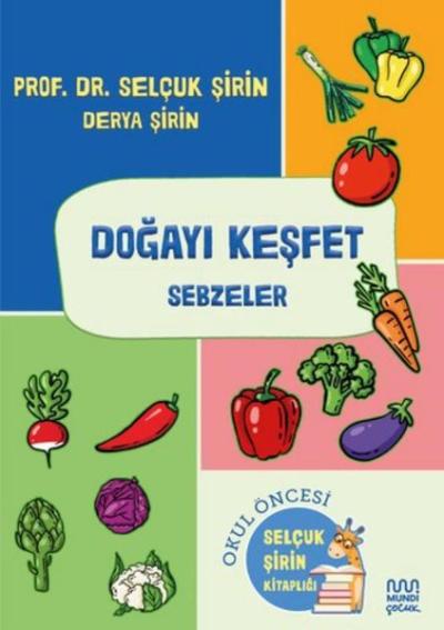 Doğayı Keşfet: Sebzeler Derya Şirin