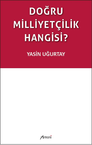Doğru Milliyetçilik Hangisi?