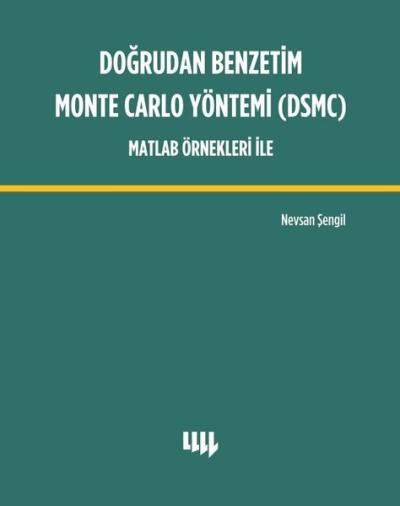 Doğrudan Benzetim Monte Carlo Yöntemi - Matlab Örnekleri ile
