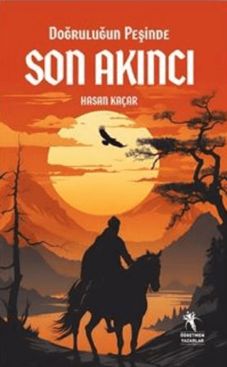 Doğruluğun Peşinde Son Akıncı (10+Yaş)