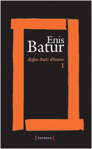 Doğu - Batı Divanı 1 Enis Batur